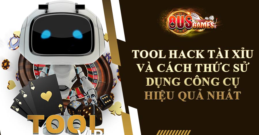 Tool Hack Tài Xỉu Và Cách Thức Sử Dụng Công Cụ Hiệu Quả Nhất